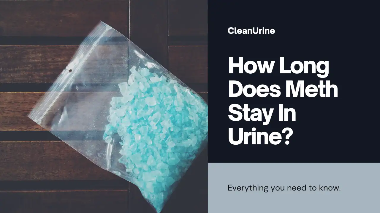 How Long Does Meth Stay In Urine 