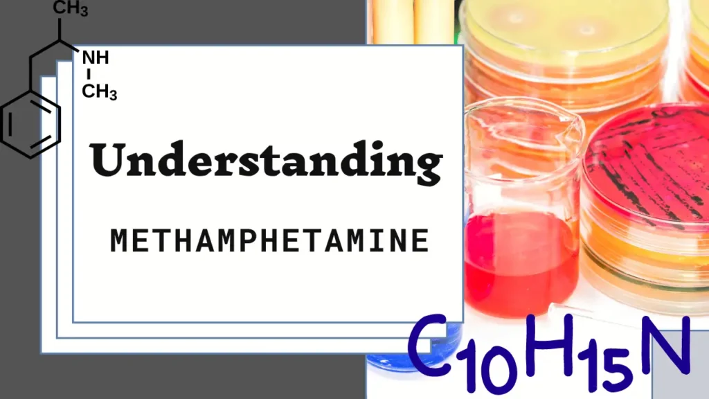 Understanding Methamphetamine