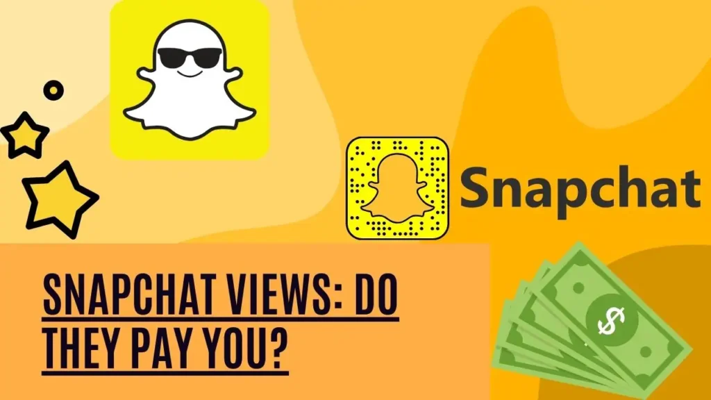 Does Snapchat Pay You for Views