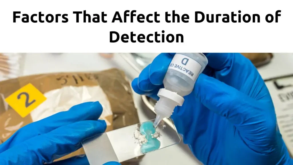 Factors That Affect the Duration of Detection