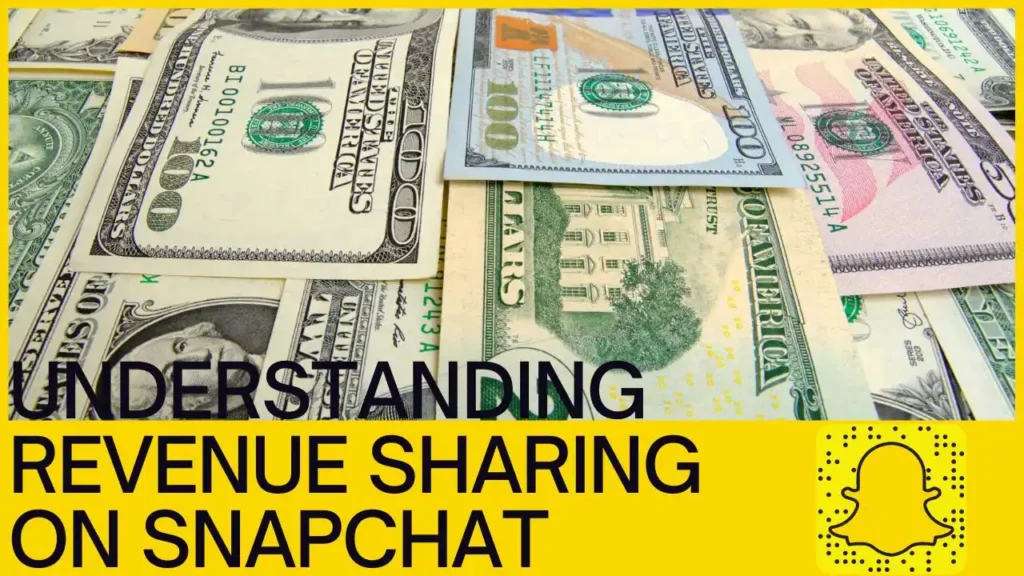 Understanding Revenue Sharing on Snapchat