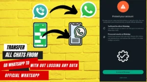 transfer All chats from GBYoWhatsApp to Official Whatsapp Without Lossing Data